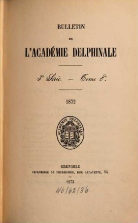 Bulletin mensuel de l'Académie Delphinale. 8. 1872 (1873)