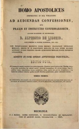 Homo apostolicus instructus in sua vocatione ad audiendas confessiones, sive praxis et instructio confessariorum, 1