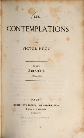 Les contemplations, 1. Autrefois, 1830 - 1843