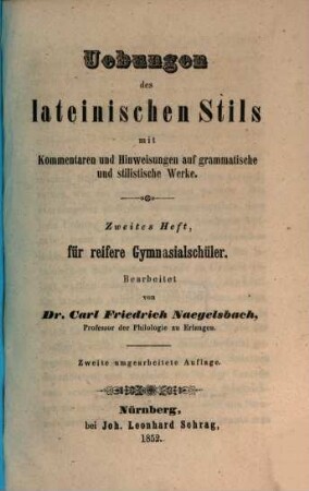 Übungen des lateinischen Stils : mit Kommentaren und Hinweisungen auf grammatische und stilistische Werke, 2