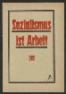 "Sozialismus ist Arbeit, Ein Aufruf der Regierung an die deutschen Arbeiter", Werbedienst der deutschen sozialistischen Republik, Nr. 45