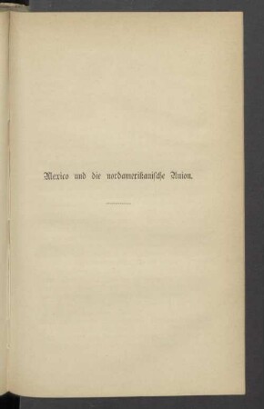 Mexico und die nordamerikanische Union.