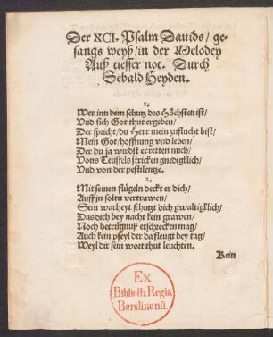Der XCI. Psalm Dauids/ ge=||sangs weys/ in der Melodey || Auß tieffer not. Durch || Sebald Heyden. ||