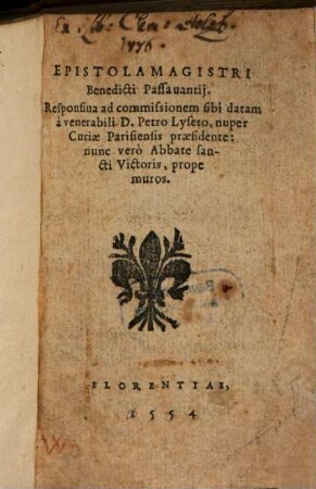 Epistola magistri Benedicti Passavantii : Responsiva ad commissionem sibi datam à venerabili D. Petr. Lyseto