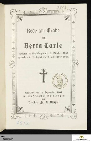 Rede am Grabe von Berta Carle : geboren in Waiblingen am 8. Oktober 1851, gestorben in Stuttgart am 9. September 1904 : Gehalten am 12. September 1904 auf dem Friedhof in Waiblingen