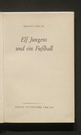 Elf Jungens und ein Fußball