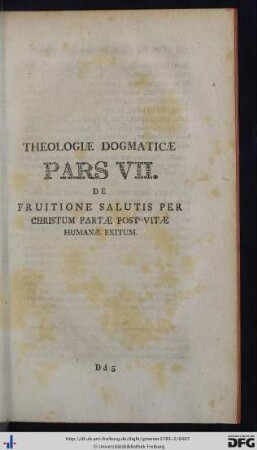 Theologiae Dogmaticae Pars VII. De Fruitione Salutis Per Christum Partae Post Vitae Humanae Exitum.