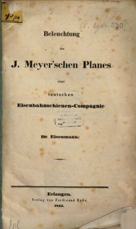 Beleuchtung des J. Meyer'schen Planes einer teutschen Eisenbahnschienen-Compagnie