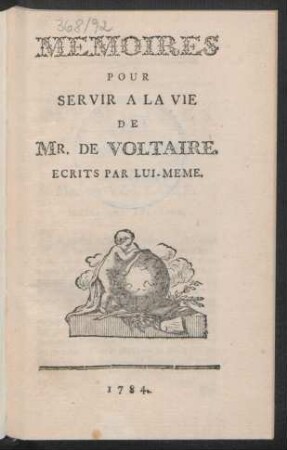 Memoires Pour Servir A La Vie De Mr. De Voltaire : Ecrits Par Lui-Meme
