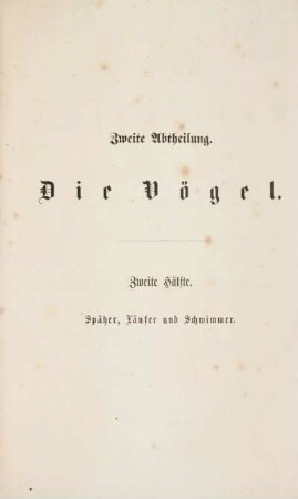 4: Illustrirtes Thierleben: eine allgemeine Kunde des Thierreichs. Vierter Band. Zweite Abtheilung: Die Vögel. Zweite Hälfte: Späher, Läufer und Schwimmer