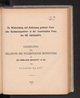 Die Wiederholung und Auslassung gewisser Form- oder Bestimmungswörter in der französischen Prosa des XIII. Jahrhunderts.
