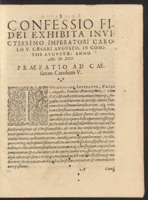 Confessio Fidei Exhibita Invictissimo Imperatori Carolo V. Caesari Augusto, In Comitiis Augustae: Anno M. D. XXX.