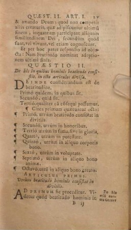 Quaestio II. De his in quibus hominis beatitudo consistit, in octo articulos divisa.