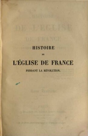 Histoire de l'église de France pendant la révolution, 3