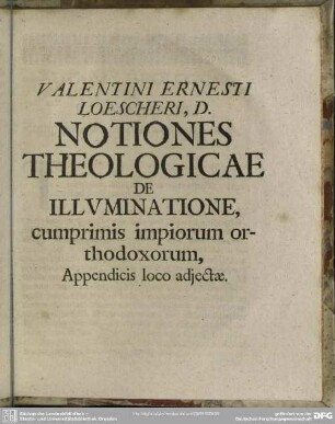 Notiones Theologicae De Illuminatione, cumprimis impiorum orthodoxorum, Appendicis loco adjectae