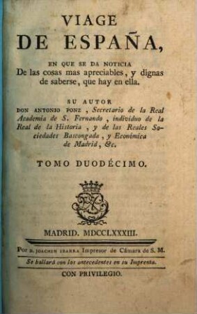 Viage De España, O Cartas, En Que Se Da Noticia De las cosas mas apreciables, Y Dignas De Saberse Que Hay En Ella, 12