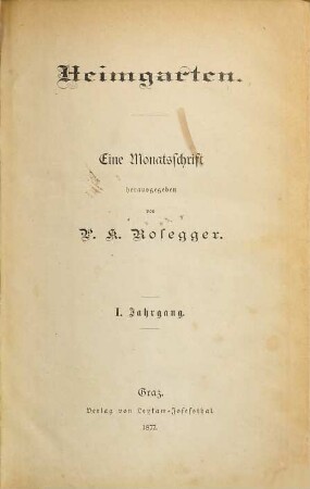 Heimgarten : eine Monatsschrift. 1, 1. 1876/77