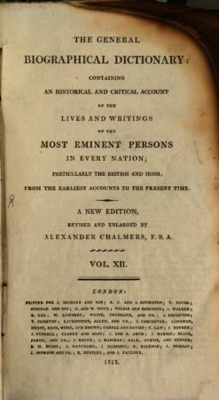 The general biographical dictionary : Containing an hist. and crit. account of the lives and writings of the most eminent persons in every nation; particularly the British and Irish; from the earliest accounts to the present time, 12. Dess - Dy
