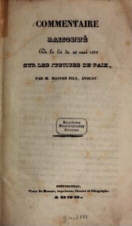 Commentaire raisonné de la loi du 25 mai 1838 sur les justices de paix