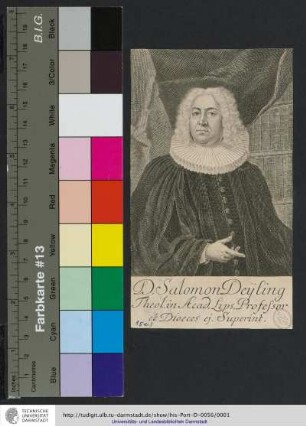 D. Salomon Deyling Theol. in Acad. Lips. Professor et Dioeces ej. Superint./ [Martin Bernigeroth]