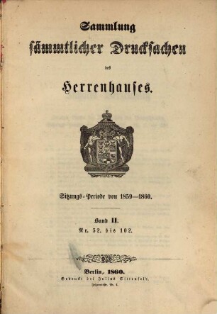 Sammlung sämmtlicher Drucksachen des Herrenhauses. 1859/60,2 = Sitzungs-Periode von 1859 - 1860 (1860)