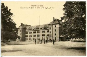 Torgau. Kaserne d. 4. Thür. Inf.-Regt. No. 72 1. Bataillon