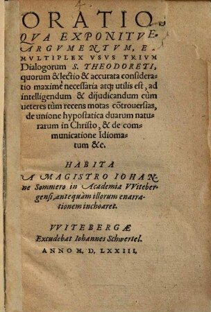 Oratio qua exponitur argumentum, et multiplex usus trium Dialogorum S. Theodoreti ... de unione hypostatica duarum naturarum in Christo, & de communicatione Idiomatum &c.