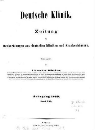 Deutsche Klinik : Zeitung für Beobachtungen aus deutschen Kliniken und Krankenhäusern. 21. 1869