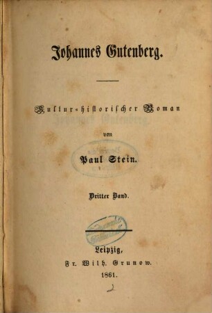 Johannes Gutenberg : Kultur-historischer Roman von Paul Stein, 3