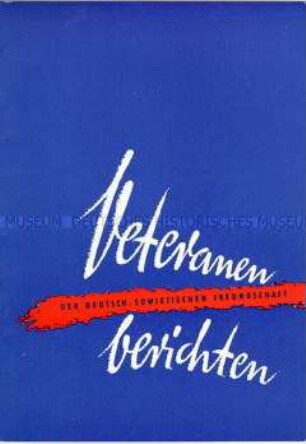 Berichte von Veteranen der deutschen Arbeiterbewegung über Anfangsjahre der deutsch-sowjetischen Freundschaft, anlässlich des 40. Jahrestages der Oktoberrevolution