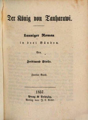 Der König von Tauharawi : launiger Roman in drei Bänden. 2