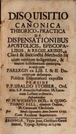 Disquisitio ... de dispensationibus apostolicis, episcopalibus et regularibus