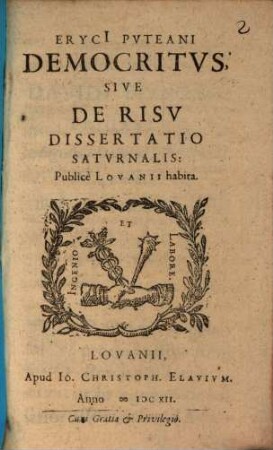 Eryci Puteani Democritus sive de Risu dissertatio saturnalis