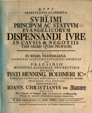 Exercitatio academica de sublimi principum ac statuum evangelicorum dispensandi iure in causis & negotiis tam sacris quam profanis