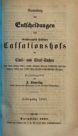 Sammlung der Entscheidungen des Großherzoglich Hessischen Cassationshofs in Civil- und Strafsachen. 1861