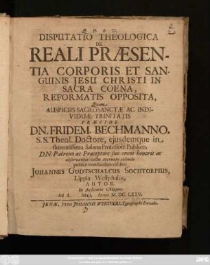 Disputatio Theologica De Reali Praesentia Corporis Et Sanguinis Jesu Christi In Sacra Coena, Reformatis Opposita