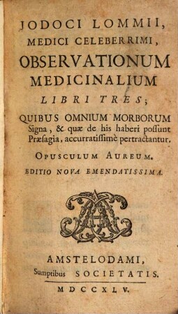 Jodoci Lommii Medicinalium observationum libri III