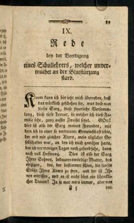 89-103, IX. Rede bey der Beerdigung eines Schullehrers, welche unvermuthet an der Blutstürzung starb; X. Leichenrede bey der Beerdingung einer Kindbetterin
