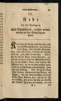 89-103, IX. Rede bey der Beerdigung eines Schullehrers, welche unvermuthet an der Blutstürzung starb; X. Leichenrede bey der Beerdingung einer Kindbetterin