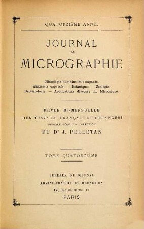 Journal de micrographie : histologie humaine et comparée ; anatomie vegetale ; botanique zoologie. 14. 1890