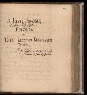 [Briefe von Justus Didamar an Jakob Theodor Didamar (1572)]