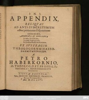 Appendix, Reliquas Ad Anti-Synchretismum adhuc pertinentes Disputationes Exhibens