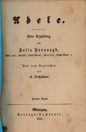 Adele : Eine Erzählung von Julia Kavanagh. Aus dem Englischen von A. Kretzschmar, 5