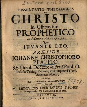 Dissertatio Theologica De Christo In Officio suo Prophetico ex Matth. c. XX. v. 17. - 34.