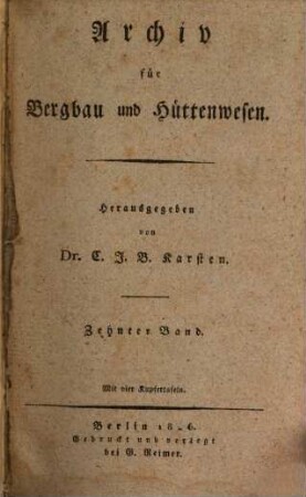 Archiv für Bergbau und Hüttenwesen. 10. 1826