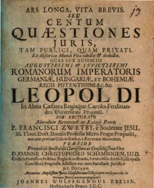Ars longa, vita brevis, seu centum quaestiones iuris ... ex historica mundi vita eductae et deductae