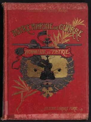Notre Marine de Guerre - Honneur et Patrie; Ancienne Librairie Furne