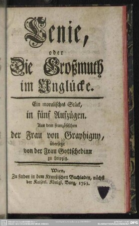 Cenie, oder Die Großmuth im Unglücke : Ein moralisches Stück in fünf Aufzügen