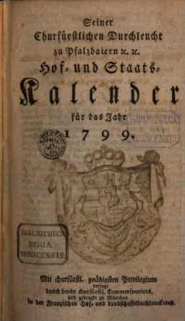 Seiner Churfürstlichen Durchleucht zu Pfalzbaiern ... Hof- und Staatskalender : für das Jahr .... 1799
