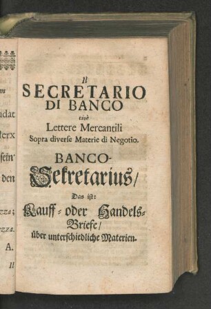 Il Secretario Di Banco cioè Lettere Mercantili Sopra diverse ...
